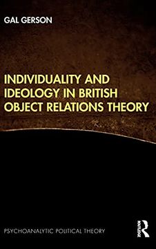 portada Individuality and Ideology in British Object Relations Theory (Psychoanalytic Political Theory) 