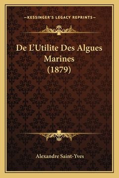 portada De L'Utilite Des Algues Marines (1879) (en Francés)