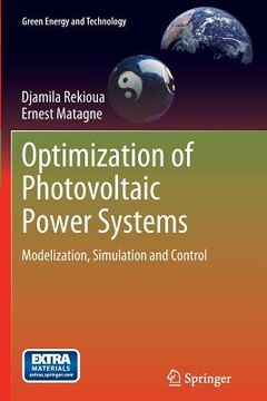 portada Optimization of Photovoltaic Power Systems: Modelization, Simulation and Control (en Inglés)