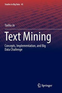 portada Text Mining: Concepts, Implementation, and Big Data Challenge (en Inglés)
