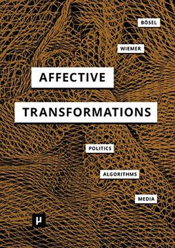 portada Affective Transformations: Politics - Algorithms - Media (in English)