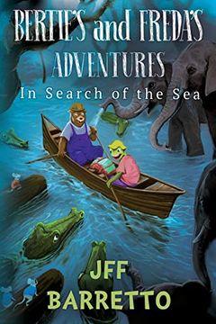 portada Bertie'S and Freda'S Adventures: In Search of the sea (in English)