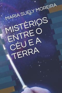 portada Mistérios Entre O Céu E a Terra (en Portugués)