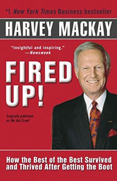 portada Fired Up! How the Best of the Best Survived and Thrived After Getting the Boot (en Inglés)