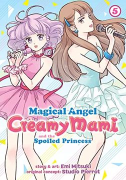 portada Magical Angel Creamy Mami and the Spoiled Princess Vol. 5 (en Inglés)