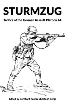 portada Sturmzug: Tactics of the German Assault Platoon 44 (en Inglés)