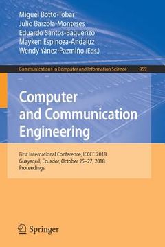 portada Computer and Communication Engineering: First International Conference, Iccce 2018, Guayaquil, Ecuador, October 25-27, 2018, Proceedings (en Inglés)