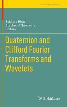 portada quaternion and clifford fourier transforms and wavelets (en Inglés)