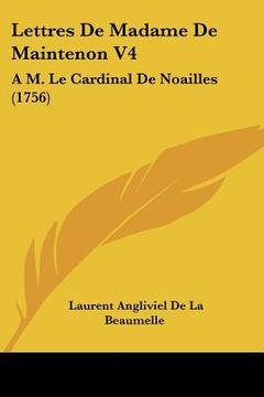 portada lettres de madame de maintenon v4: a m. le cardinal de noailles (1756) (in English)