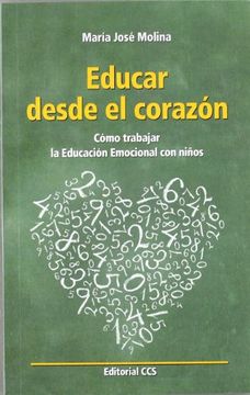 portada Educar Desde el Corazón: Cómo Trabajar la Educación Emocional con Niños (in Spanish)
