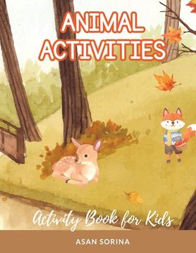 portada ANIMAL ACTIVITIES; Activity and Coloring Book for Kids, Ages 4-8 years