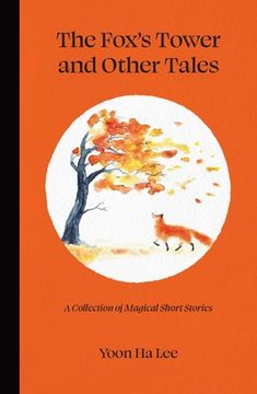 portada The Fox'S Tower and Other Tales: A Collection of Magical Short Stories (in English)