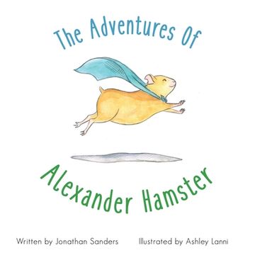 portada The Adventures Of Alexander Hamster (en Inglés)