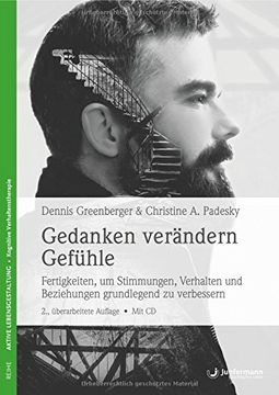 portada Gedanken Verändern Gefühle: Fertigkeiten, um Stimmungen, Verhalten und Beziehungen Grundlegend zu Verbessern (in German)