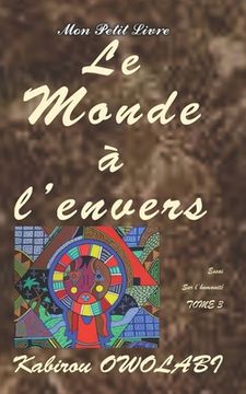 portada Le monde à l'envers: Essai sur l'humanité TOME 3 (in French)