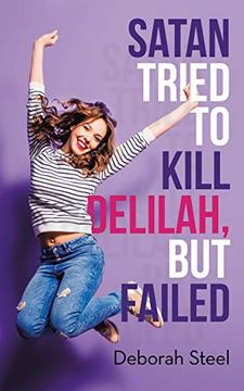 portada Satan Tried to Kill Delilah, but Failed (en Inglés)