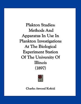 portada plakton studies: methods and apparatus in use in plankton investigations at the biological experiment station of the university of illi (en Inglés)