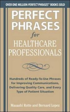 portada Perfect Phrases for Healthcare Professionals: Hundreds of Ready-To-Use Phrases (en Inglés)