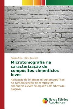 portada Microtomografia na caracterização de compósitos cimenticios leves (en Portugués)
