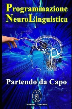 portada Programmazione Neurolinguistica. Partendo da Capo. (in Italian)