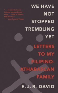 portada We Have Not Stopped Trembling Yet: Letters to My Filipino-Athabascan Family (en Inglés)