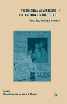 portada Testimonial Advertising in the American Marketplace: Emulation, Identity, Community (en Inglés)