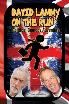 portada David Lammy on the Run - A Political Comedy Adventure (en Inglés)