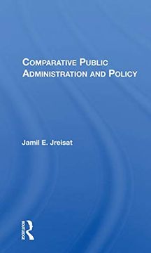 portada Comparative Public Administration and Policy (Essentials of Public Policy and Adminstrations) (en Inglés)