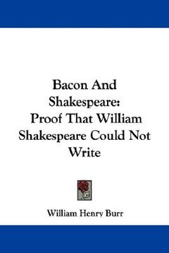 portada bacon and shakespeare: proof that william shakespeare could not write (in English)