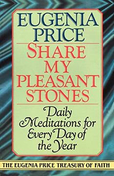 portada Share my Pleasant Stones (Eugenia Price Treasury of Faith) (en Inglés)
