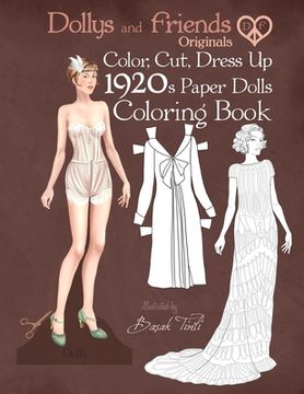 portada Dollys and Friends Originals Color, Cut, Dress Up 1920s Paper Dolls Coloring Book: Vintage Fashion History Paper Doll Collection, Adult Coloring Pages