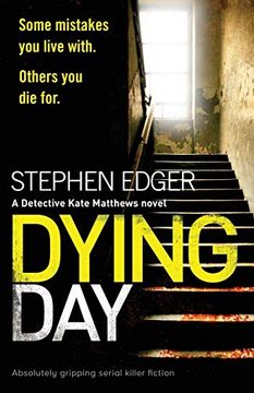 portada Dying Day: Absolutely Gripping Serial Killer Fiction (Detective Kate Matthews) (en Inglés)