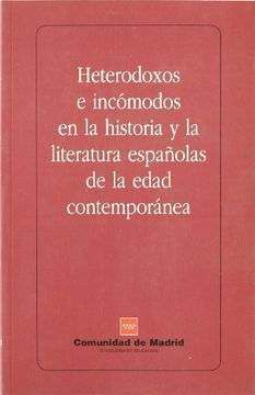 portada Heterodoxos e Incomodos en la Historia y la Literatura Españolas de la Edad Contemporanea