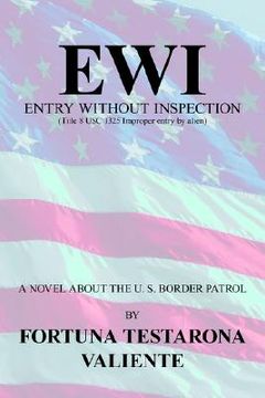 portada ewi: entry without inspection: (title 8 usc 1325 improper entry by alien) (en Inglés)
