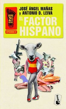 El factor hispano: Serie 21 Dedos, 2 (Novela y Relatos) (in Spanish)