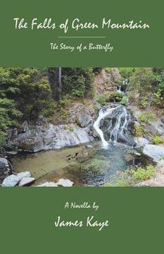 portada The Falls of Green Mountain: The Story of a Butterfly (en Inglés)