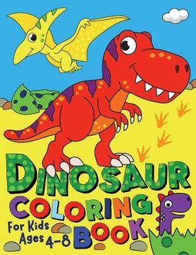 portada Dinosaur Coloring Book for Kids ages 4-8 (en Inglés)