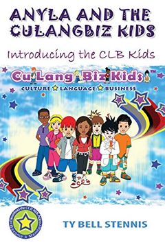 portada Anyla and the CuLangBiz Kids: Introducing the CLB Kids