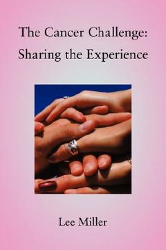 portada the cancer challenge: sharing the experience (en Inglés)