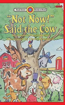 portada "Not Now! " Said the Cow: Level 2 (Bank Street Ready-To-Read) (en Inglés)