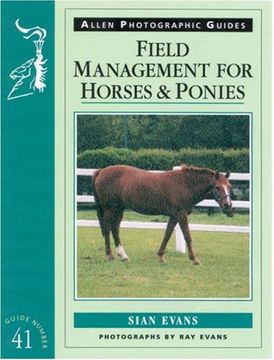portada Field Management for Horses and Ponies (Allen Photographic Guides)