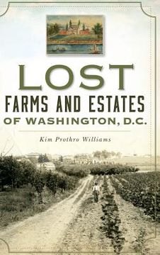 portada Lost Farms and Estates of Washington, D.C. (en Inglés)