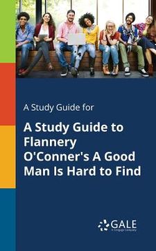 portada A Study Guide for A Study Guide to Flannery O'Conner's A Good Man Is Hard to Find (in English)