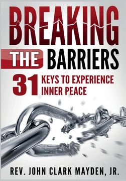 portada Breaking the Barriers: 31 Keys to Experience Inner Peace (en Inglés)