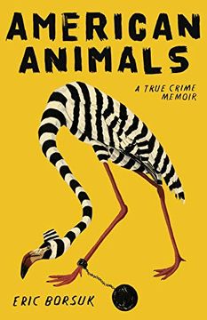 portada American Animals: A True Crime Memoir (Turner pub co) (en Inglés)
