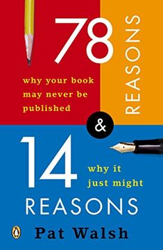 portada 78 Reasons why Your Book may Never be Published and 14 Reasons why Itjust Might (en Inglés)