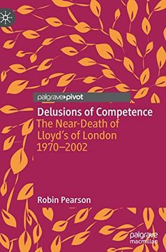portada Delusions of Competence: The Near-Death of Lloyd's of London 1970--2002 
