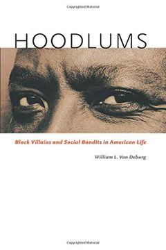 portada Hoodlums: Black Villains and Social Bandits in American Life (en Inglés)