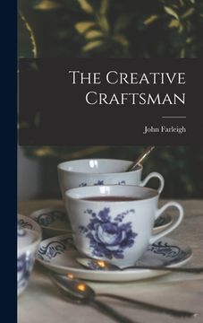 portada The Creative Craftsman (en Inglés)
