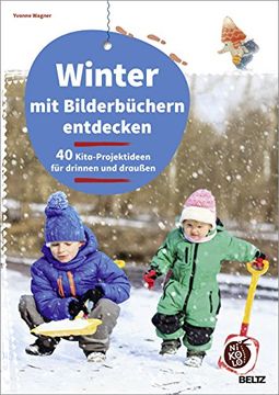 portada Winter mit Bilderbüchern Entdecken: 40 Kita-Projektideen für Drinnen und Draußen (Beltz Nikolo) (en Alemán)